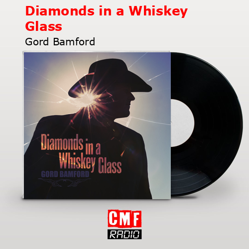 final cover Diamonds in a Whiskey Glass Gord Bamford