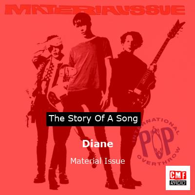 Diane – Material Issue