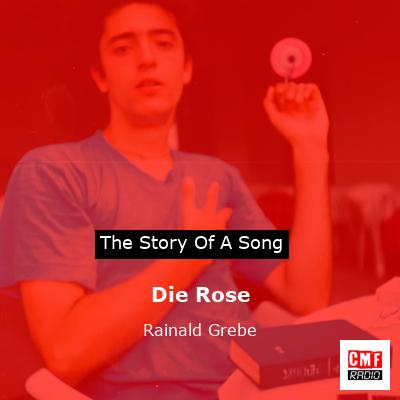Die Rose – Rainald Grebe