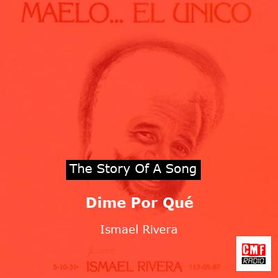 Dime Por Qué – Ismael Rivera