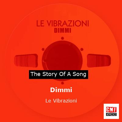 Dimmi – Le Vibrazioni
