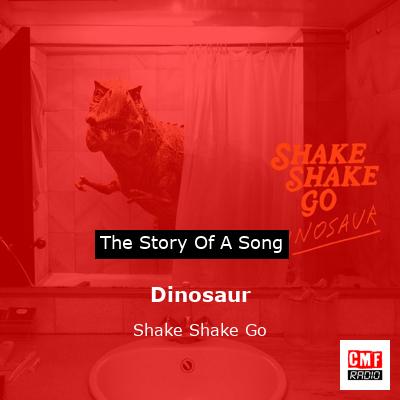 Dinosaur – Shake Shake Go