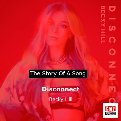 Disconnect – Becky Hill