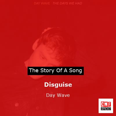 Disguise – Day Wave