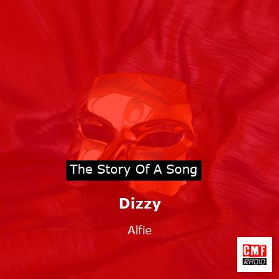 Dizzy – Alfie
