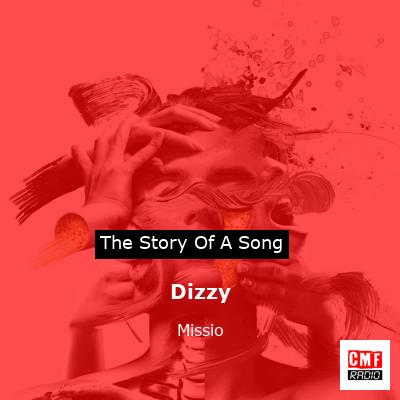 Dizzy – Missio