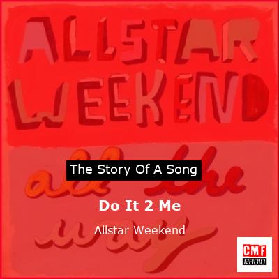 Do It 2 Me – Allstar Weekend