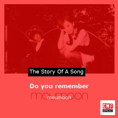 Do you remember – moumoon