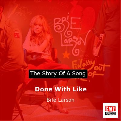 Done With Like – Brie Larson