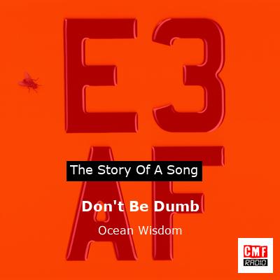 Don’t Be Dumb – Ocean Wisdom