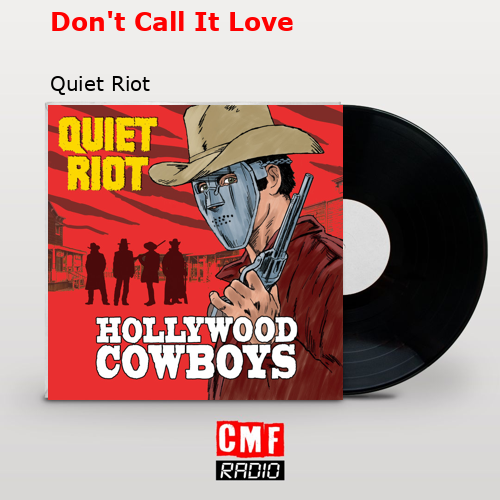 final cover Dont Call It Love Quiet Riot