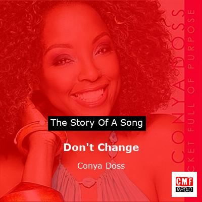 final cover Dont Change Conya Doss