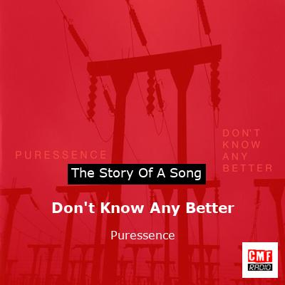 final cover Dont Know Any Better Puressence
