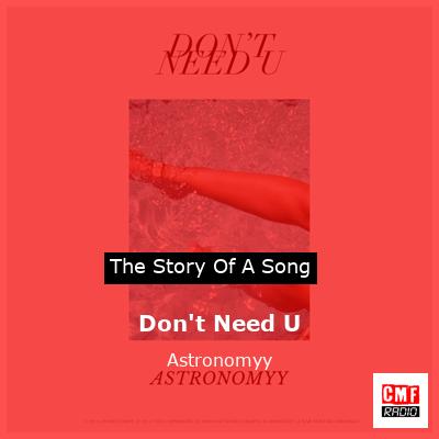 Don’t Need U – Astronomyy