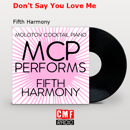 Don’t Say You Love Me – Fifth Harmony