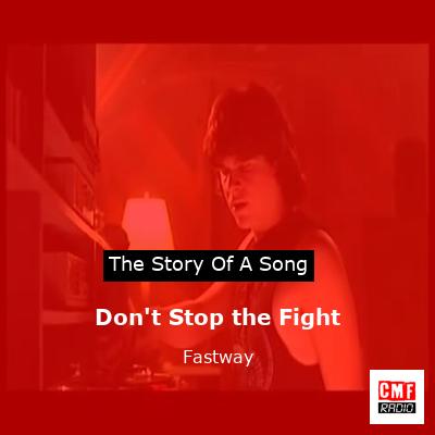 Don’t Stop the Fight – Fastway