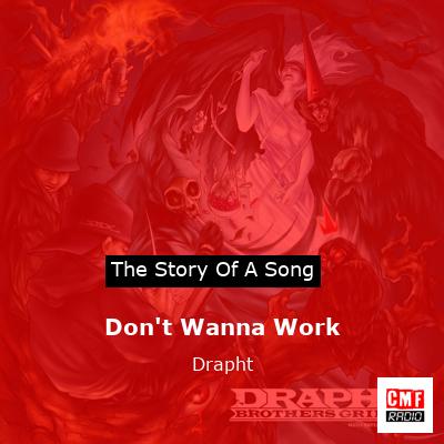 Don’t Wanna Work – Drapht
