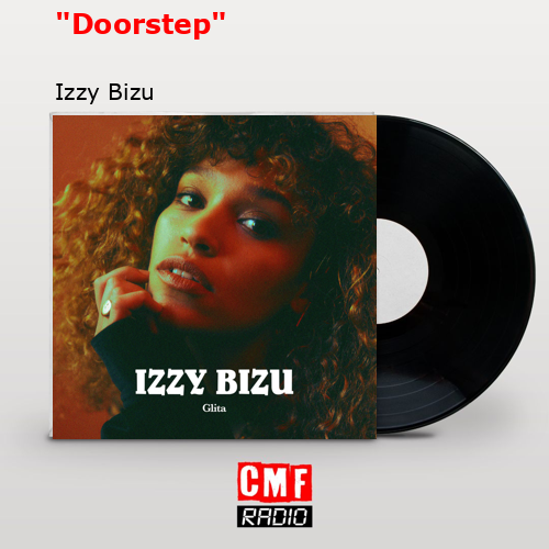 “Doorstep” – Izzy Bizu
