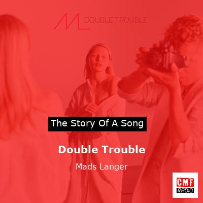 Double Trouble – Mads Langer