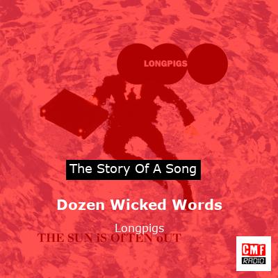 Dozen Wicked Words – Longpigs