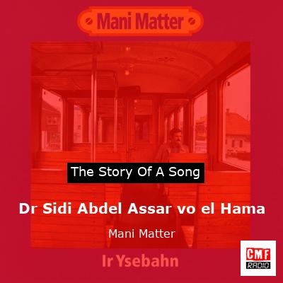 Dr Sidi Abdel Assar vo el Hama – Mani Matter