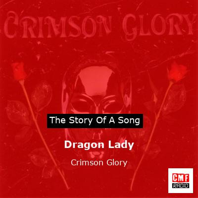 Dragon Lady – Crimson Glory