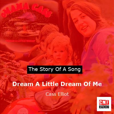 Dream A Little Dream Of Me – Cass Elliot