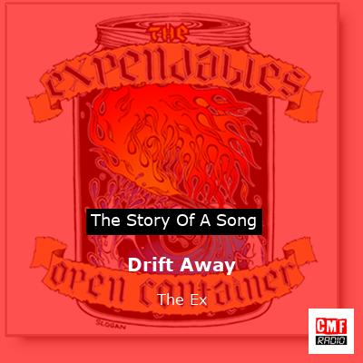 Drift Away – The Ex