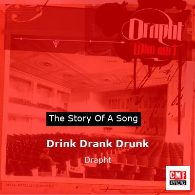 Drink Drank Drunk – Drapht