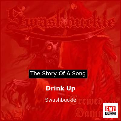 Drink Up – Swashbuckle