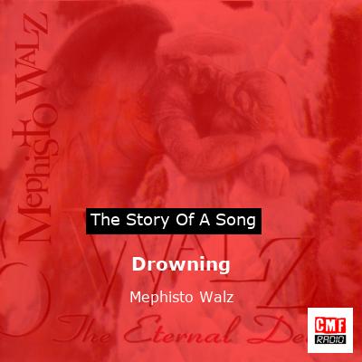 Drowning – Mephisto Walz