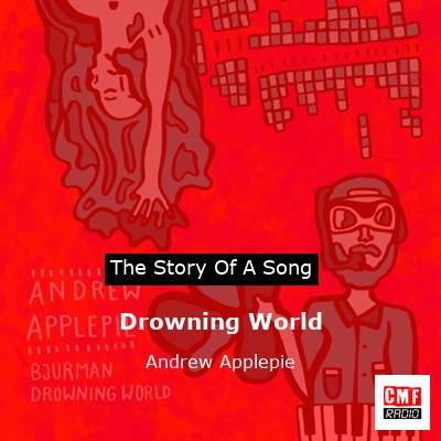 Drowning World – Andrew Applepie