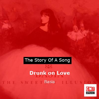 Drunk on Love – Basia