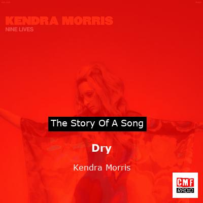Dry – Kendra Morris