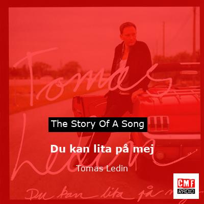 Du kan lita på mej – Tomas Ledin