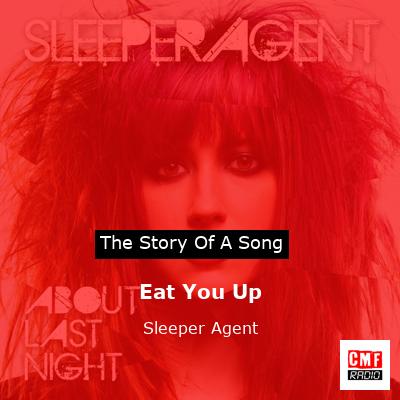 Eat You Up – Sleeper Agent