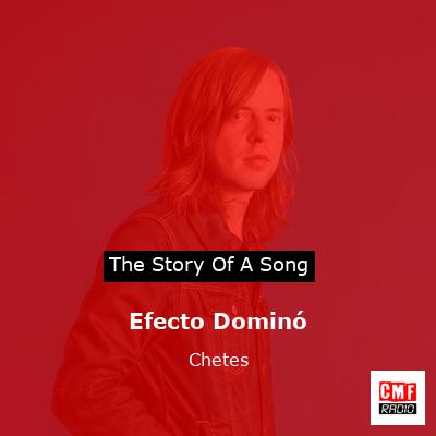 Efecto Dominó – Chetes