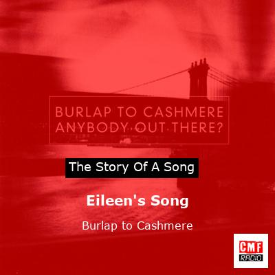Eileen’s Song – Burlap to Cashmere