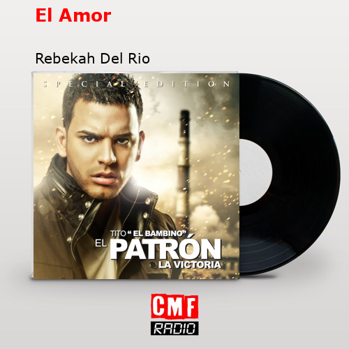 El Amor – Rebekah Del Rio