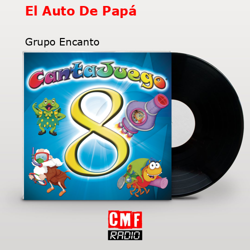 El Auto De Papá – Grupo Encanto