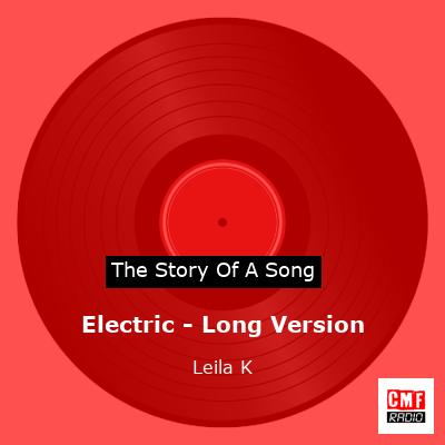 Electric – Long Version – Leila K