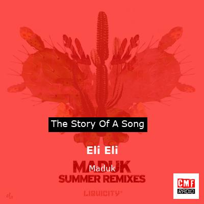 Eli Eli – Maduk
