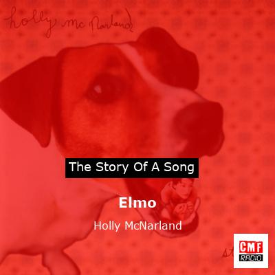 Elmo – Holly McNarland