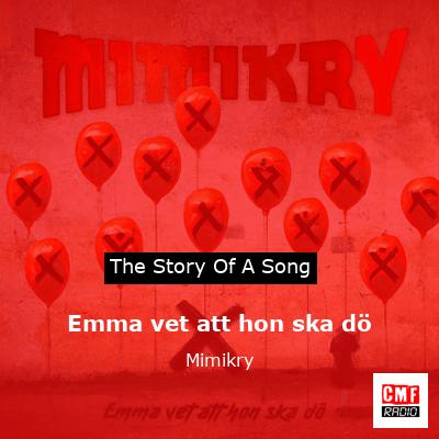 Emma vet att hon ska dö – Mimikry