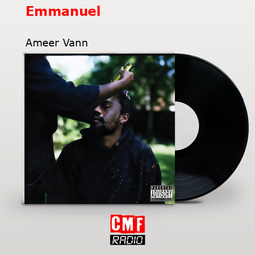 Emmanuel – Ameer Vann