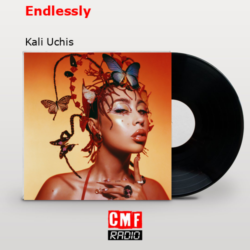 Endlessly – Kali Uchis