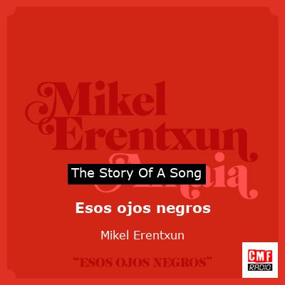 Esos ojos negros – Mikel Erentxun