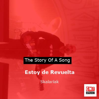 Estoy de Revuelta – Skalariak