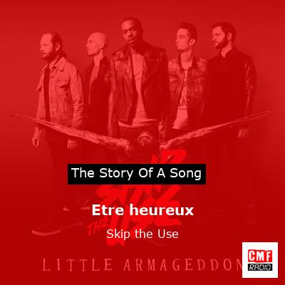 Etre heureux – Skip the Use