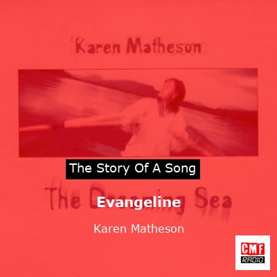 Evangeline – Karen Matheson